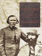 A Newer World: Kit Carson, John C. Fremont and the Claiming of the American West