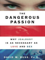The Dangerous Passion: Why Jealousy Is as Necessary as Love and Sex