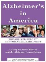 The Shriver Report: A Woman's Nation Takes On Alzheimer's: A Groundbreaking Look At This Mind-Blowing Disease And Its Effect On Women As Patients, Caregivers, And Advocates