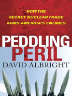 Peddling Peril: How the Secret Nuclear Trade Arms America's Enemie