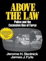 Above the Law: Police and the Excessive Use of Force