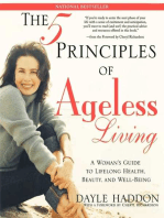 The Five Principles of Ageless Living: A Woman's Guide to Lifelong Health, Beauty, and We