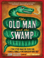 The Old Man and the Swamp: A True Story About My Weird Dad, a Bunch of Snakes, and One Ridiculous Road Trip