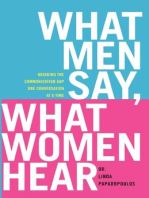 What Men Say, What Women Hear: Bridging the Communication Gap One Conversation at a Time