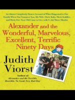 Alexander and the Wonderful, Marvelous, Excellent, Terrific Ninety Days: An Almost Completely Honest Account of What Happened to Our Family When Our Youngest Son, His Wife, Their Baby, Their Toddler, and Their Five-Year-Old Came to Live with Us for Three Months