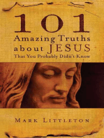 101 Amazing Truths About Jesus That You Probably Didn't Know