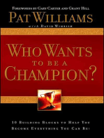 Who Wants to be a Champion?: 10 Building Blocks to Help  You Become Everything You Can Be!
