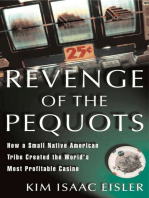 Revenge of the Pequots: How a Small Native-American Tribe Created the World's Most Profitable Casino