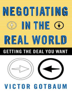 Negotiating in the Real World: Getting the Deal You Want
