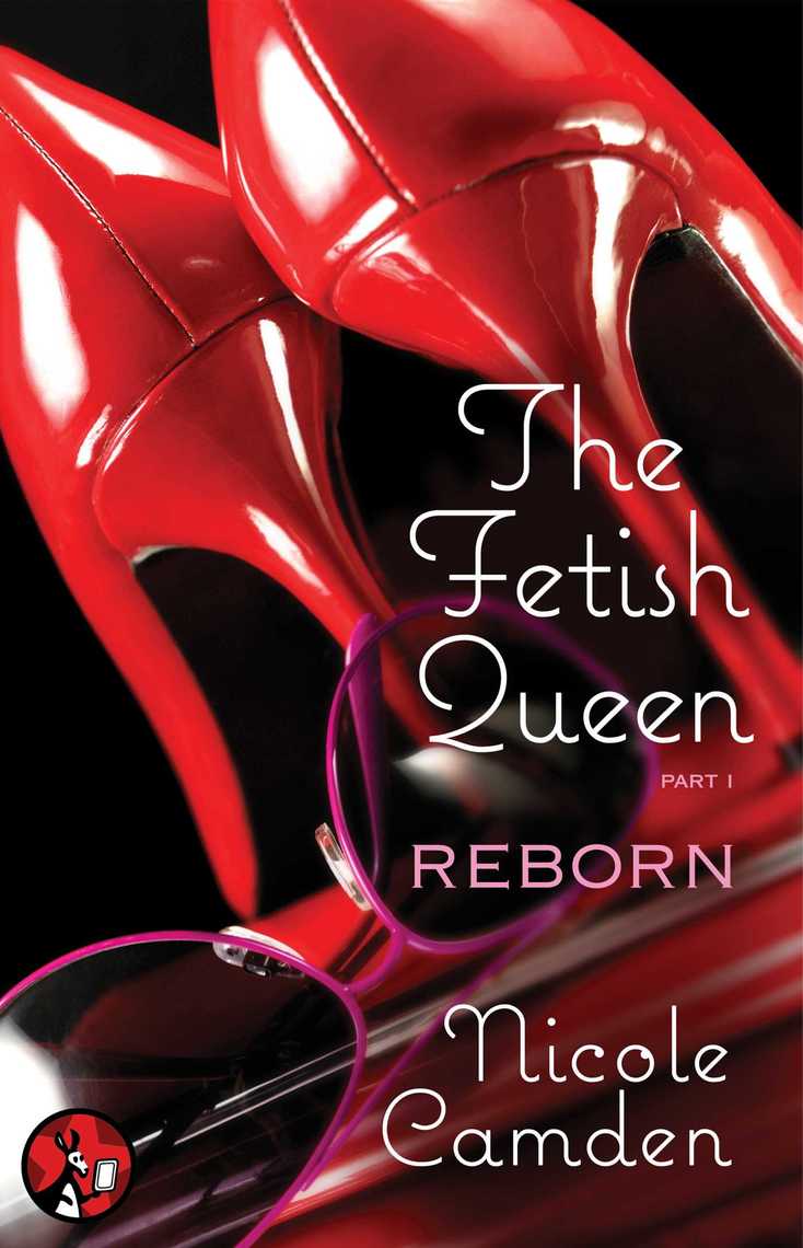 The Fetish Queen, Part One Reborn by Nicole Camden pic