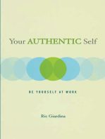 Your Authentic Self: Be Yourself At Work