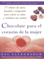 Chocolate para el corazon de la Mujer: 77 relatos de amor, bondad y compasion para nutrir su alma y endulzar sus suenos