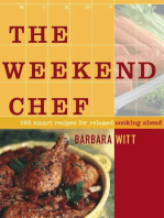 The Weekend Chef: 192 Smart Recipes for Relaxed Cooking Ahead