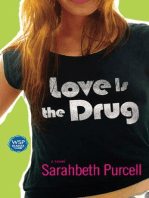 Love Is the Drug: A Novel