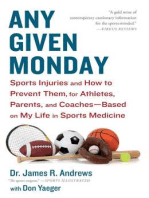 Any Given Monday: Sports Injuries and How to Prevent Them for Athletes, Parents, and Coaches - Based on My Life in Sports Medicine
