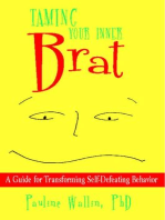 Taming Your Inner Brat: A Guide for Transforming Self-Defeating Behavior