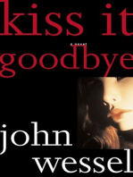 Kiss It Goodbye: A Novel