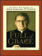 Full of Grace: An Oral Biography of John Cardinal O'Connor