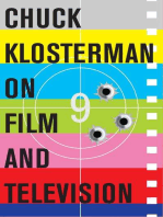 Chuck Klosterman on Film and Television: A Collection of Previously Published Essays