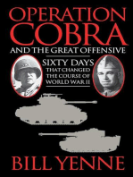 Operation Cobra and the Great Offensive: Sixty Days That Changed the Course of World War II