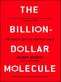 The Billion-Dollar Molecule by Barry Werth (Ebook) - Read free for 30 days