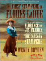 The First Stampede of Flores LaDue: The True Love Story of Florence and Guy Weadick and the Beginning of the Calgary Stampede