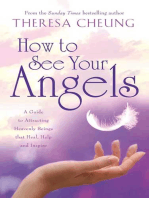 How to See Your Angels: A Guide to Attracting Heavenly Beings that Heal, Help and Inspire