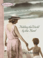 Holding the World by the Hand: The value of a mother's touch