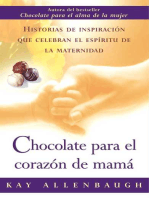 Chocolate para el corazon de mama: Historias de inspiracion que celebran el espiritu de la maternidad