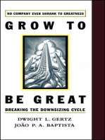 Grow to be Great: Breaking the Downsizing Cycle