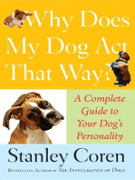 Why Does My Dog Act That Way?: A Complete Guide to Your Dog's Personality