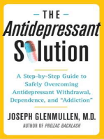 The Antidepressant Solution: A Step-by-Step Guide to Safely Overcoming Antidepressant Withdrawal, Dependence, and "Addiction"