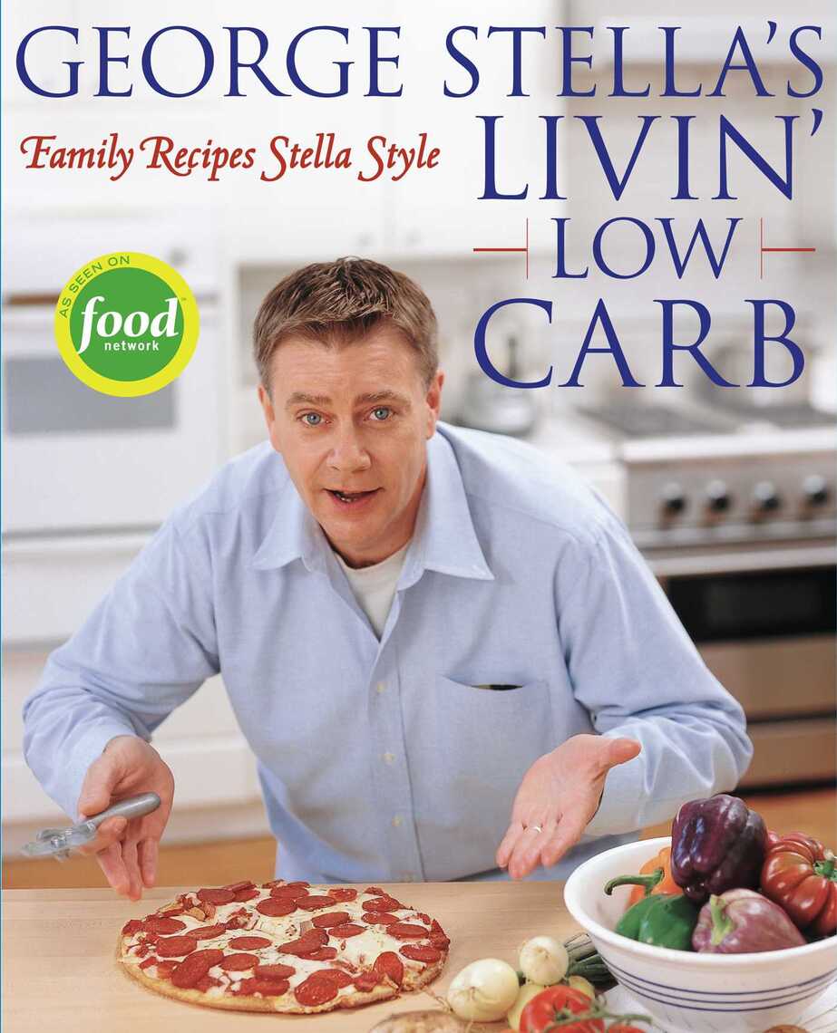 George Stella's Livin' Low Carb by George Stella, Cory Williamson