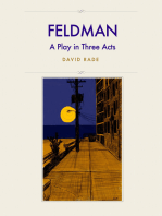 Feldman: A Play in Three Acts
