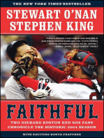 Faithful: Two Diehard Boston Red Sox Fans Chronicle the Historic 2004 Season