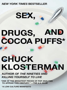 Sex, Drugs, and Cocoa Puffs by Chuck Klosterman - Ebook | Everand
