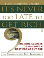 It's Never Too Late to Get Rich: The Nine Secrets to Building a Nest Egg at Any Age