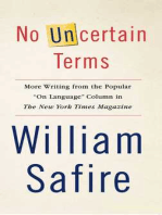 No Uncertain Terms: More Writing from the Popular "On Language" Column in The New York Times Magazine