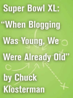 Super Bowl XL: "When Blogging Was Young, We Were Already Old": A Previously Published Essay