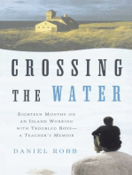 Crossing the Water: Eighteen Months on an Island Working with Troubled Boys -- A Teacher's Memoir