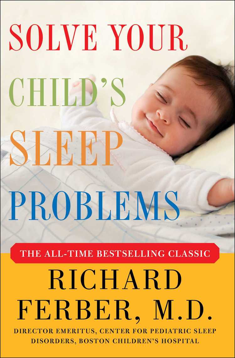 Solve Your Child's Sleep Problems: Revised Edition by Richard