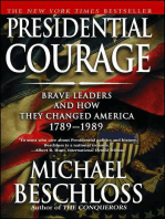 Presidential Courage: Brave Leaders and How They Changed America 1789-1989