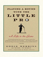 Playing a Round with the Little Pro: A Life in the Game