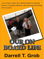 Our On Board Life: A Love Story About Two Rookie Boaters Living the Dream, Loving the Lifestyle, and Learning Everything from Scratch