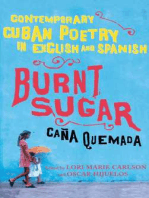 Burnt Sugar Cana Quemada: Contemporary Cuban Poetry in English and Spanish