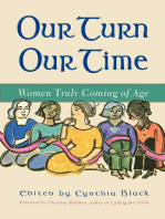 Our Turn Our Time: Women Truly Coming of Age
