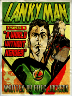 Lankyman: A World Without Heroes