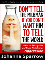 Don’t Tell the Milkman If You Don’t Want Him to Tell the World: How to Recognize and Stop Relational Aggression