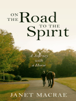 On the Road to the Spirit: A Journey with a Horse
