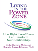 Living in the Power Zone: How Right Use of power Can Transform Your Relationships